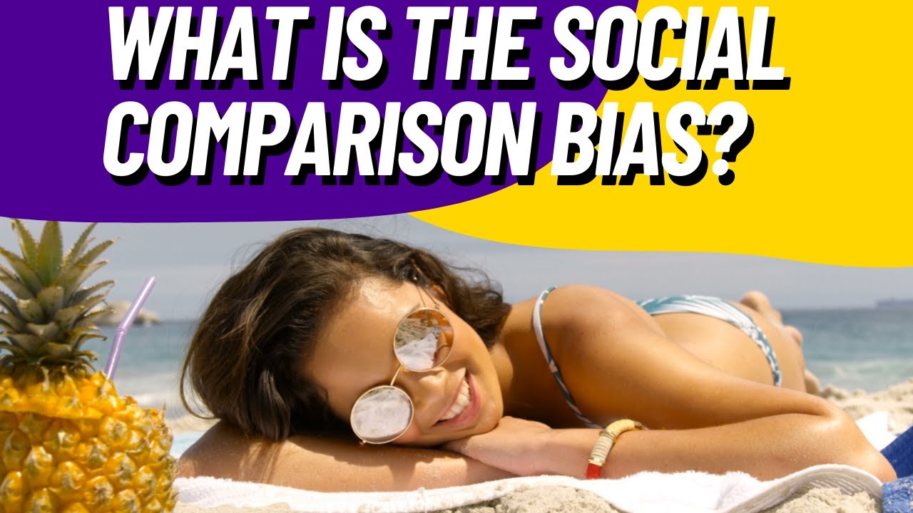What is the Social Comparison Bias? | Psychology Bias