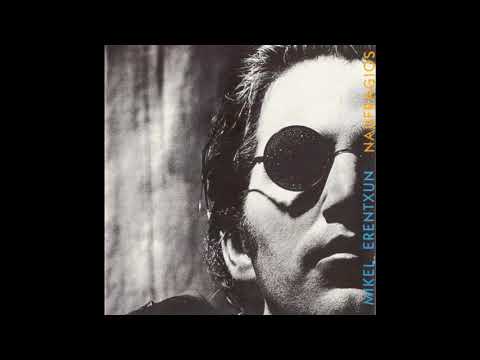 MIKEL ERENTXUN - Esta Luz Nunca Se Apagará