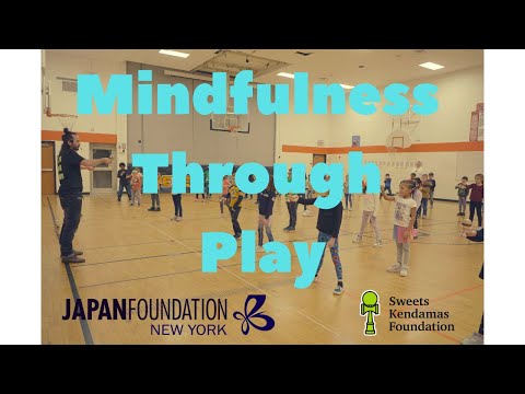 Sweets Kendamas Foundation / Mindfulness through Play /  Physical Education Program