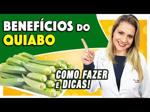 Benefícios do Quiabo - Para Que Serve? E a Água de Quiabo? [COMO FAZER e DICAS]