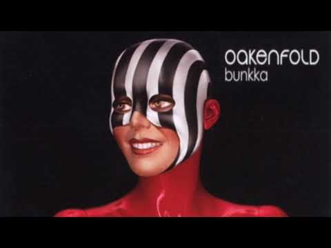 Paul OAKENFOLD - Bunkka (FULL ALBUM) 2002