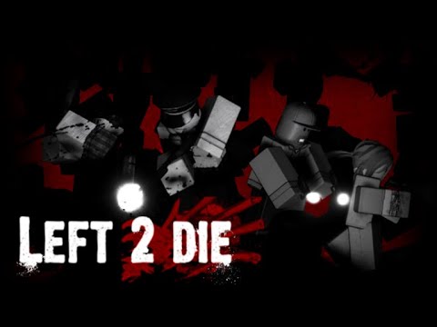 The Left 2 Die Experience