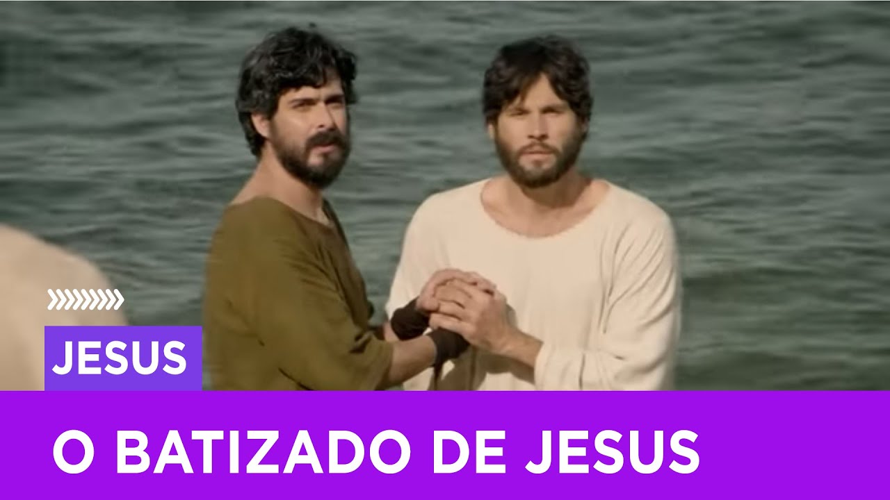 O batizado de Jesus | Jesus