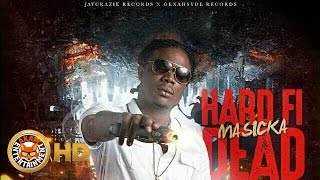Masicka - Hard Fi Dead (Raw) November 2016
