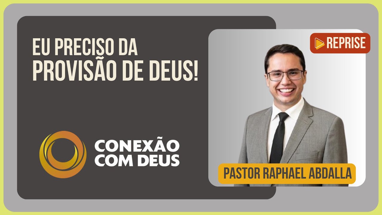A PROVISÃO DE DEUS | Pr. Raphael Abdalla | Conexão com Deus [Reprise] | IPP