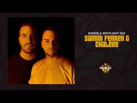 Sondela Spotlight 025 - Sammi Ferrer & Chaleee