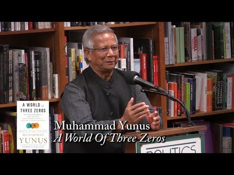 Muhammad Yunus, "A World Of Three Zeros"