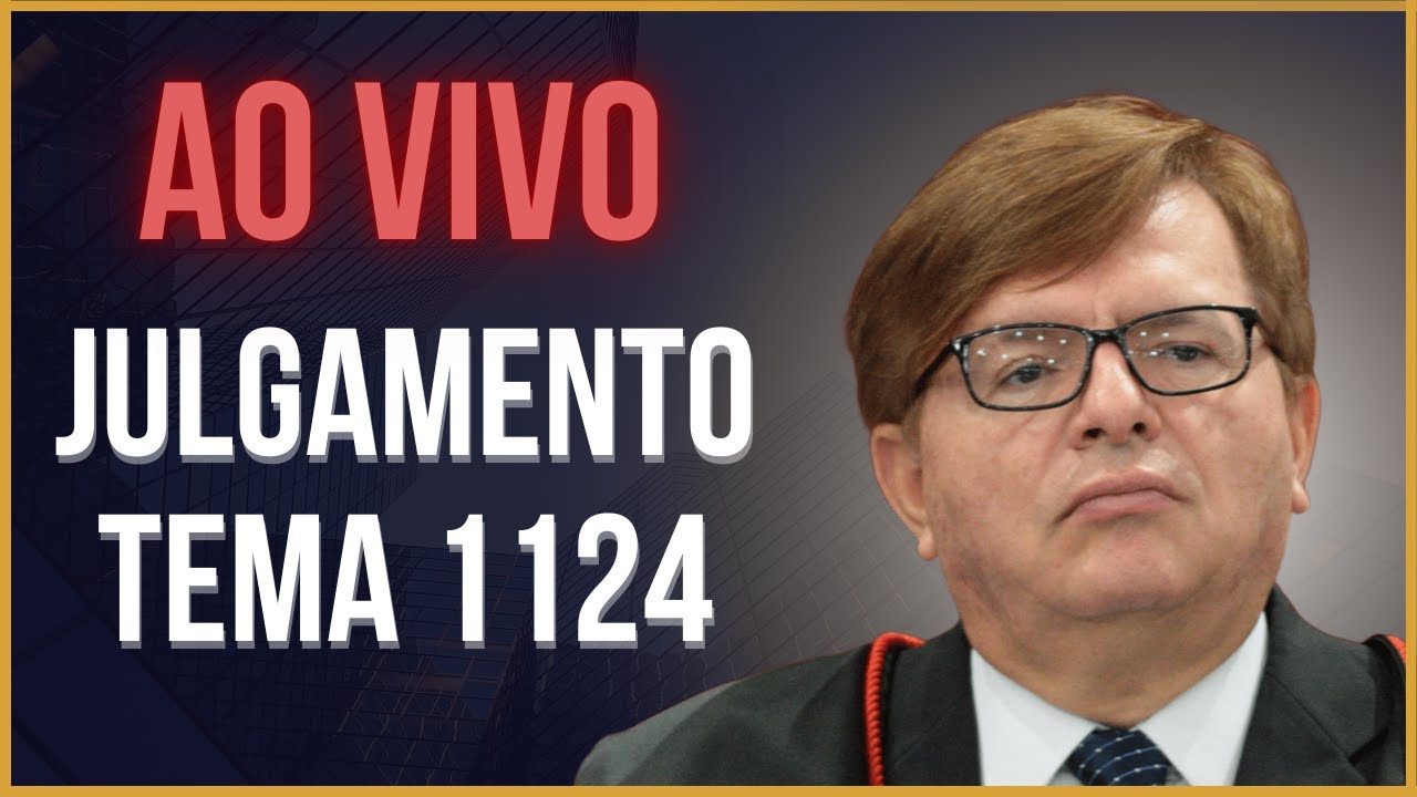 AO VIVO - TEMA 1124 STJ