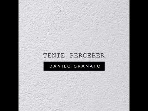 Danilo Granato - Tente Perceber