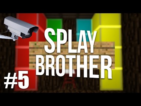 Splay Brother - Ep5