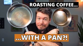 How to Pan Roast Coffee | Beginner