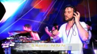 Dj M.A.N.D.Y - PUT PUT PUT