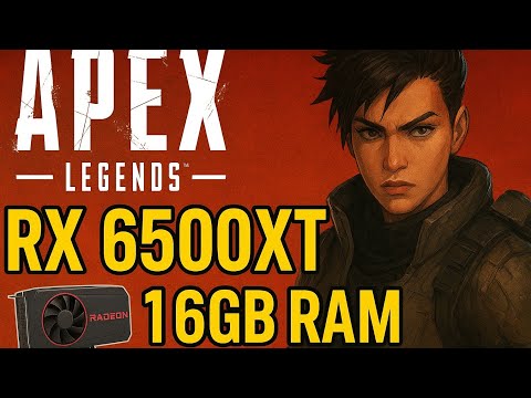 Apex Legends Benchmark | RX 6500XT + Ryzen 3 2200G + 16GB RAM | 1080p Performance Test