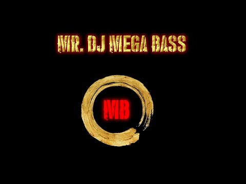 Mr. Dj Mega Bass - Just for Fun - (Mix 001)