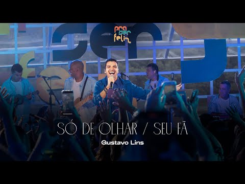 Gustavo Lins - Só De Olhar / Seu Fã (DVD Pra Ser Feliz - Ao Vivo)