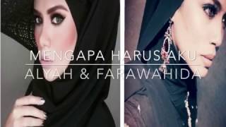 Alyah &amp; Farawahida - Mengapa Harus Aku (Official Lyric Video)