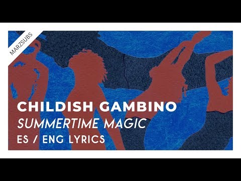 Childish Gambino - Summertime Magic // Lyrics - Letra