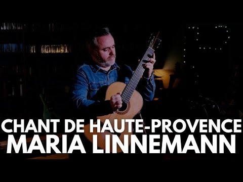 Chant de Haute-Provence by Maria Linnemann. Matthew McAllister (Guitar).