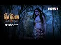 Naagin Drama Serial Season 6 Full Episode 17 Best Drama 2024