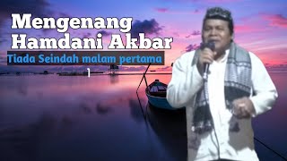 Download lagu Mengenang Hamdani Akbar Tiada Seindah Malam Pertama Vol 1 mp3 Download lagu Mengenang Hamdani Akbar Tiada Seindah Malam Pertama Vol 1 mp3