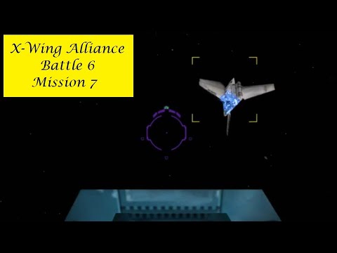 X-Wing Alliance : Battle 6 - Mission 7