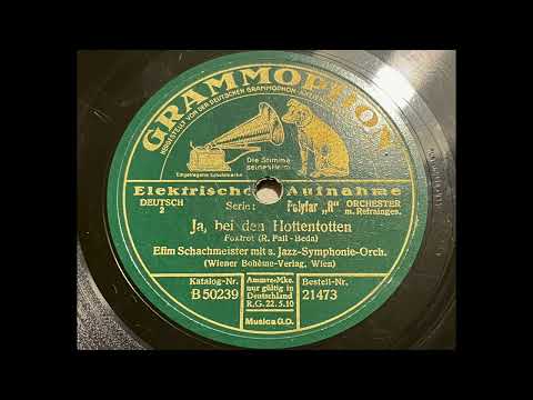 Efim Schachmeister & Robert Koppel - Ja bei den Hottentotten