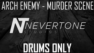 Arch Enemy - Murder Scene - Drums Only