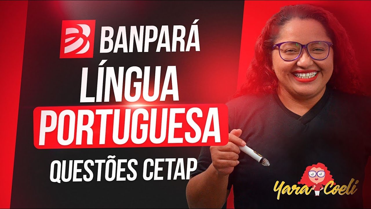 BANPARÁ - Questões CETAP - Língua Portuguesa - Yara Coeli