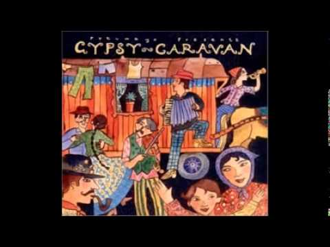 Putumayo Presents Gypsy Caravan • Romanyi Rota • Korkore Zav Ande Kalyi Ratyi