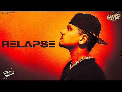 Dhanda Nyoliwala - Relapse (Official Audio)