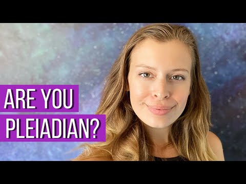 All About Pleiadian Starseeds & 7 Clear Signs You Are One