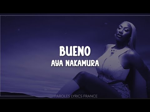 Aya Nakamura - Bueno (Paroles)