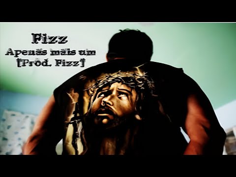 Fizz - Apenas mais um (LETRA)