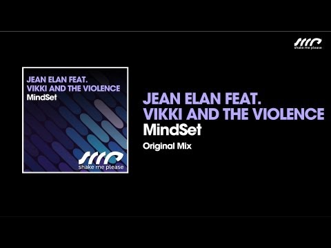 Jean Elan Feat. Vikki and the Violence - Mindset (Original Mix) - Preview