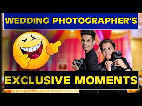 MUST WATCH for ALL Wedding Photographers | EXCLUSIVE Fun moments which happens with all of us