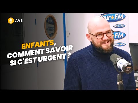 [AVS] Enfants, comment savoir si c'est urgent ? - Dr Jules Fougère (Ped.Urg)