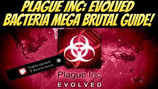 Plague Inc: Evolved Bacteria Mega Brutal Guide! BEST Method