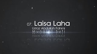 Download lagu Ustaz Abdullah Fahmi - Laisa Laha mp3 Download lagu Ustaz Abdullah Fahmi - Laisa Laha mp3
