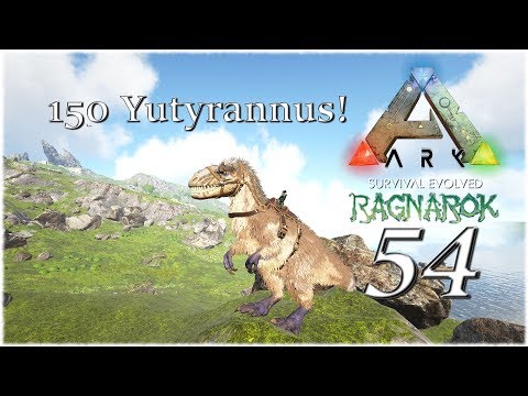 ARK Survival Evolved Ragnarok - Ep 54 - 150 Yutyrannus tame!