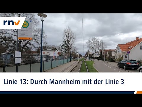 Linie 13: Mit der rnv durch Mannheim von Sandhofen nach Neckarau (Linie 3)