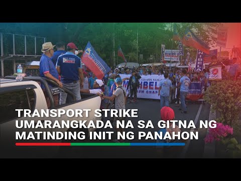 Transport strike umarangkada na sa gitna ng matinding init ng panahon ABS-CBN News