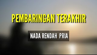 Download lagu PEMBARINGAN TERAKHIR / NADA PRIA / KARAOKE ORGEN TUNGGAL mp3