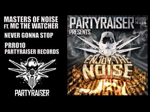 Masters of Noise ft  Mc The Watcher - Never gonna stop