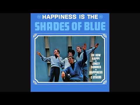 The Shades Of Blue - Oh How Happy (1966 Mono)