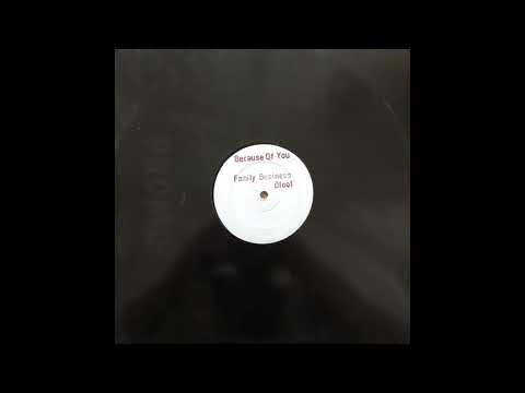 Family Business ‎– Because Of You