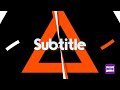 Subtitle intro