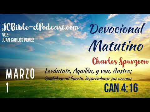 Devocional Matutino 1 Marzo "Cantares 4:16"