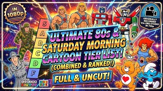 The ULTIMATE 80s Saturday Morning Cartoon Tier List! (Combined & Ranked) | Full Uncut 1080p