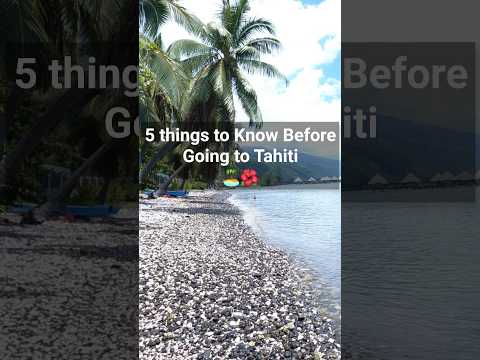 5 things you should know before going to Tahiti ! #tahiti #travel #travelguide