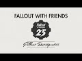 Fallout Retrospective - Fallout with Friends